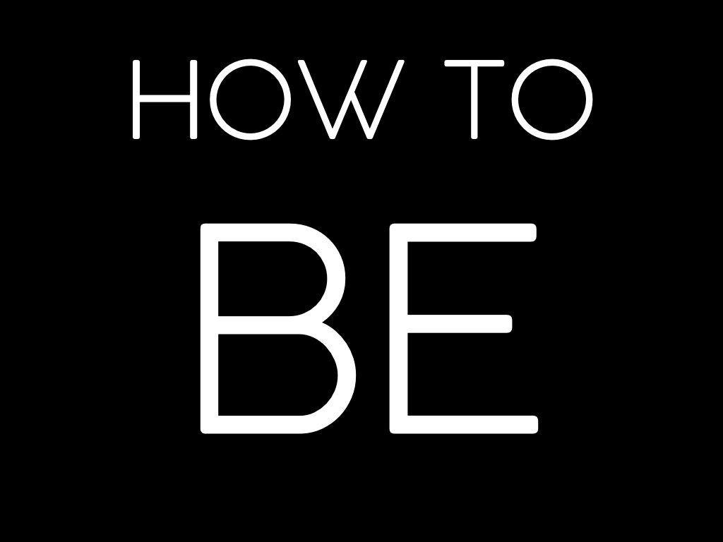 How To Be